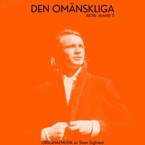 Den Omänskliga: AKTA Part 5 (Original Score) album art