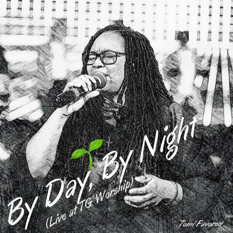 By Day, By Night (Live at TG Worship) album art
