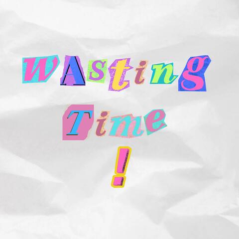 wasting time album art