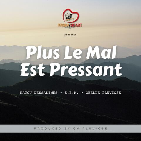 Plus Le Mal Est Pressant album art