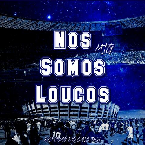 MTG NÓS SOMOS LOUCOS CRUZEIRO album art