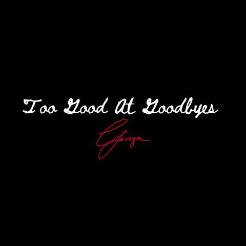 Too Good at Goodbyes album art