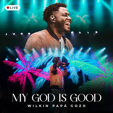 My God Is Good (Extended Live) (Live) album art