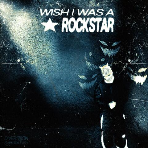 WISH I WAS A ROCKSTAR album art