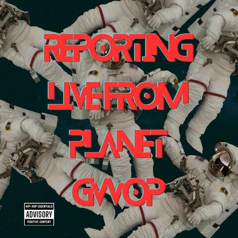 REPORTING LIVE FROM PLANET GWOP album art