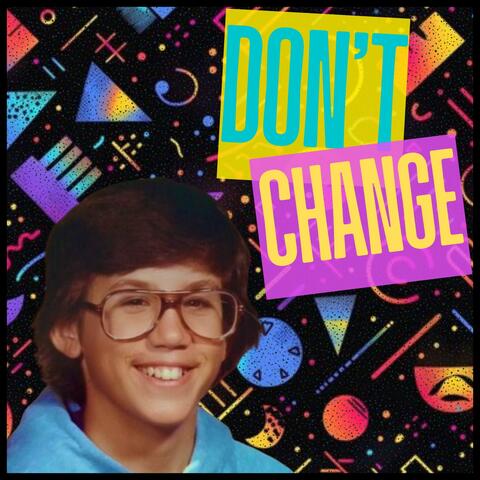 Don't Change album art