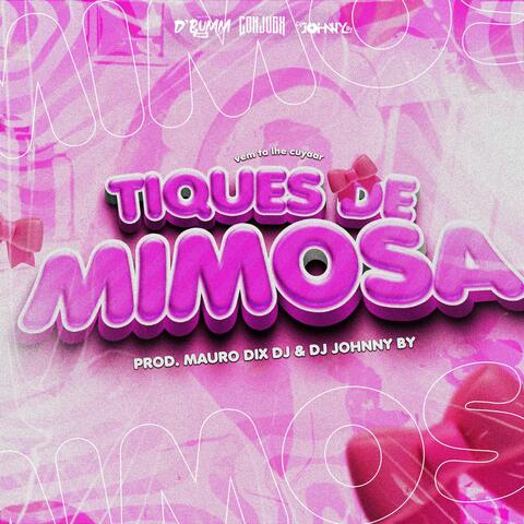 TIQUES DE MIMOSA (feat. CONJUGX & DJ JOHNNY BY) album art