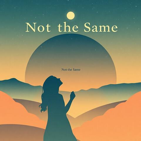 Not The Same album art