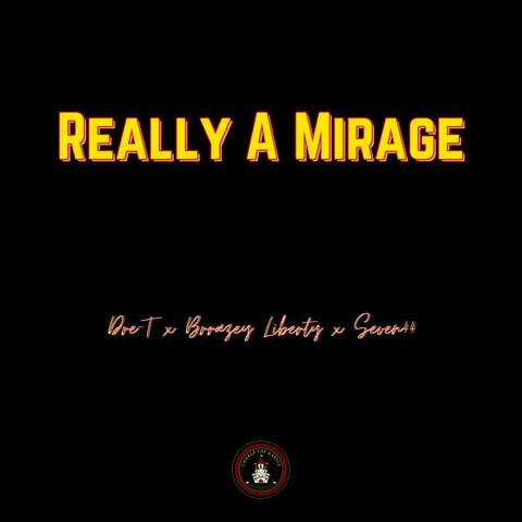Really A Mirage (feat. SEVEN44 & Dre-T) album art