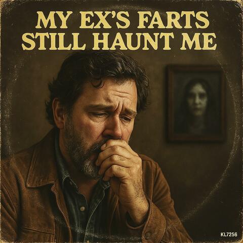 My Ex’s Farts Still Haunt Me album art