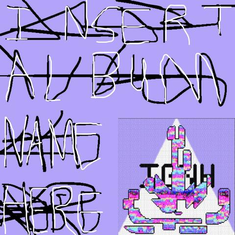 Insert Album Name Here (Instrumentals) album art
