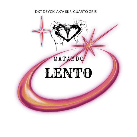 MATANDO LENTO (feat. Ak’a SKR) album art