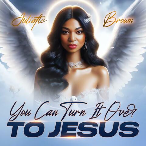 You Can Turn It Over To Jesus (Radio Edit) album art