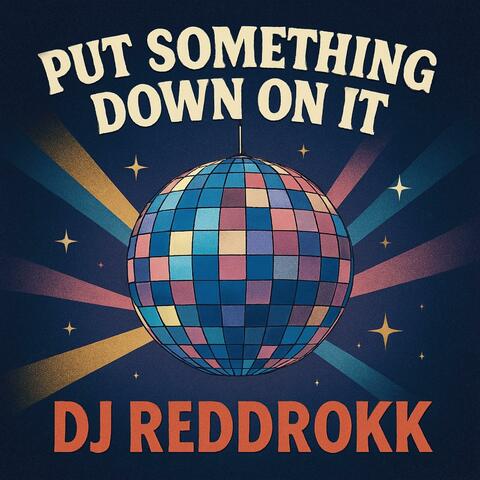 Put Something Down On It (Edit) album art