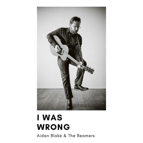 I Was Wrong album art