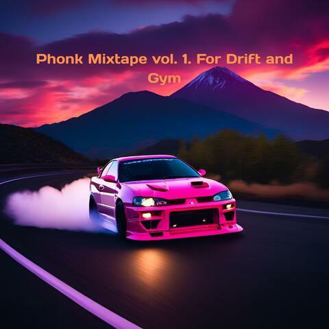 Phonk Mixtape vol. 1. For Drift and Gym album art