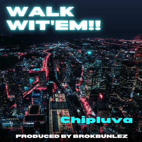 WALK WIT'EM album art