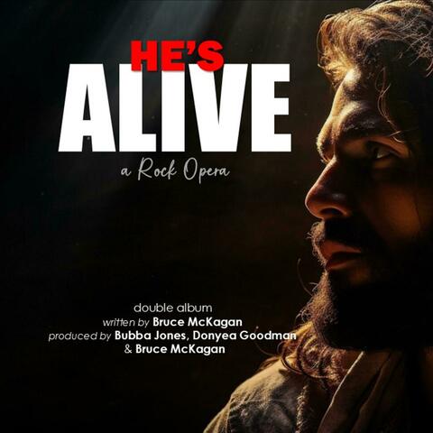 HE'S ALIVE (a rock opera) album art