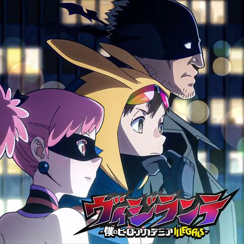 ILLEGALS『My Hero Academia: Vigilantes OST "Main Theme"』 (EPIC VERSION) album art