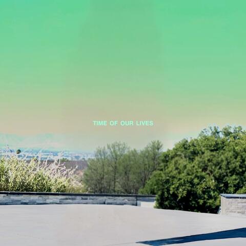 Time Of Our Lives album art