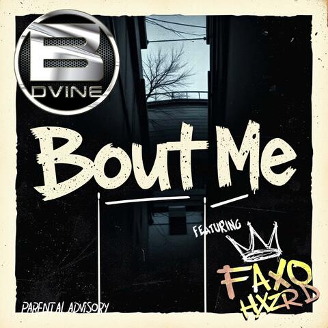 Bout Me (feat. Faxohxzrd) album art