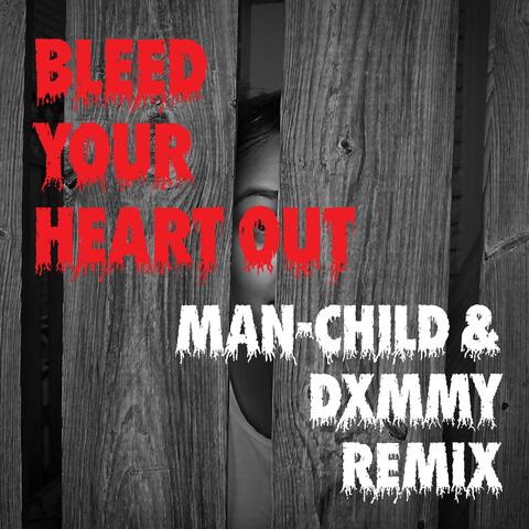 Bleed Your Heart Out (feat. Valvet & dxmmy) [Man-child & dxmmy Remix] album art