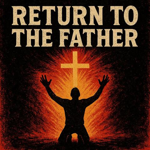 Return To The Father album art