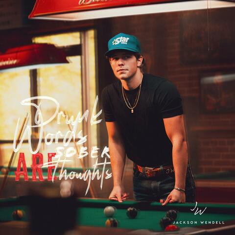 Drunk Words Are Sober Thoughts album art
