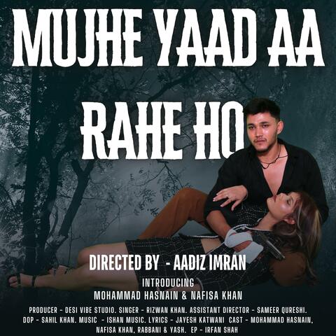 Mujhe yaad aa rahe ho (feat. Mohammad hasnain & Nafisa khan) album art