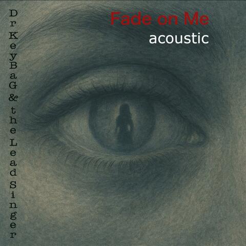 Fade on Me (acoustic) album art