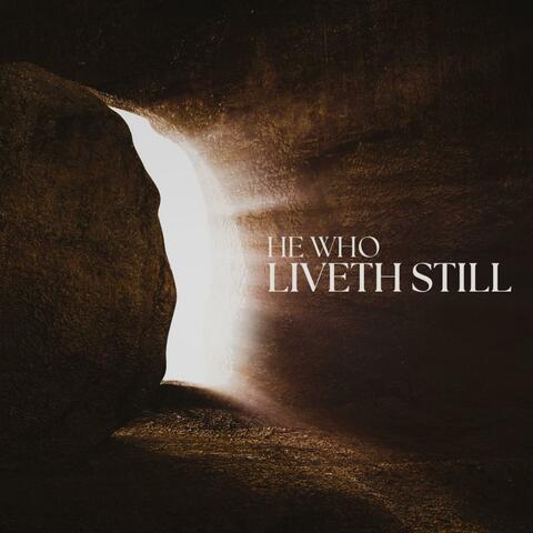 He Who Liveth Still album art