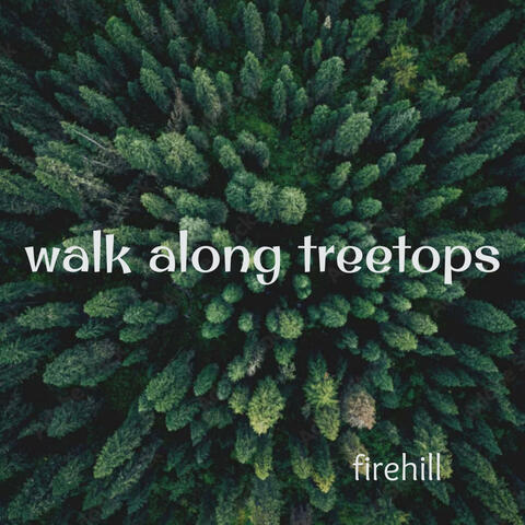 Walk Along Treetops album art