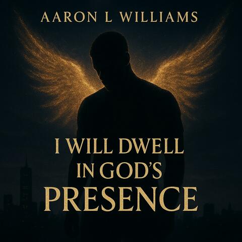 I Will Dwell In God's Presence album art
