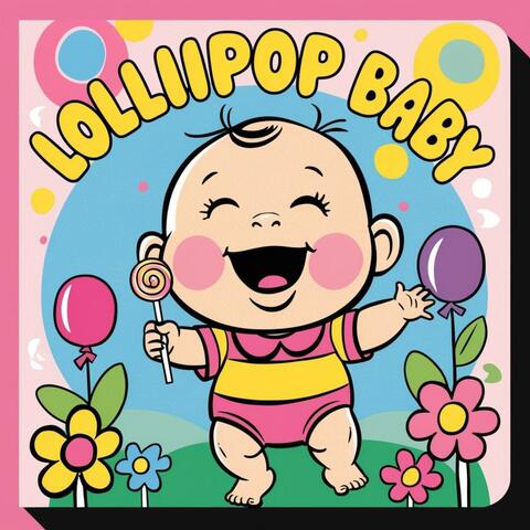 Lollipop Baby – A Fun Children Music Song for Sweet Adventures album art