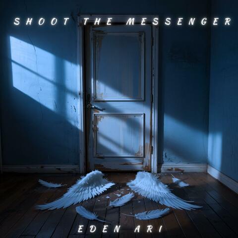 Shoot the Messenger album art
