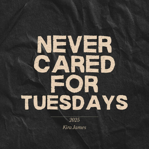 Never Cared for Tuesdays album art