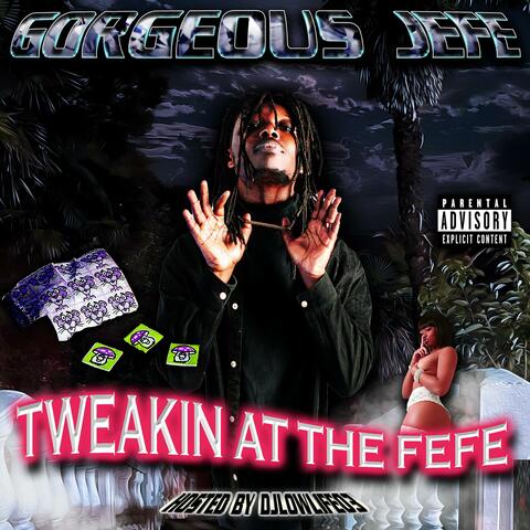 Tweakin At The FeFe album art