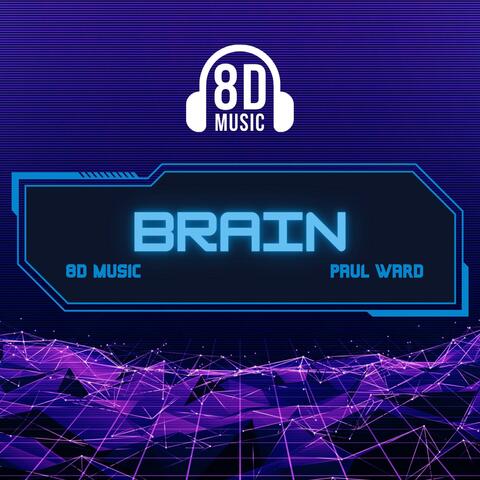 Brain (feat. Paul Ward) [8D Remix Version] album art