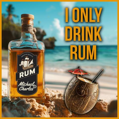 I Only Drink Rum album art