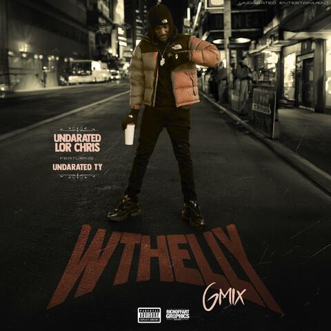 WTHELLY (GMix) (feat. UndaRated Ty) album art