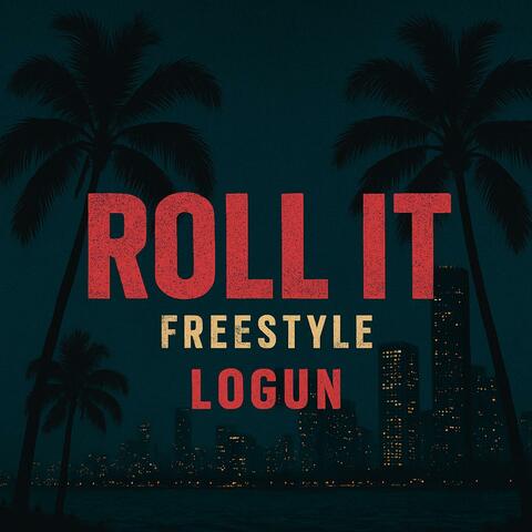 ROLL IT (freestyle) album art