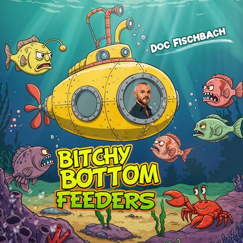 Bitchy Bottom Feeders album art
