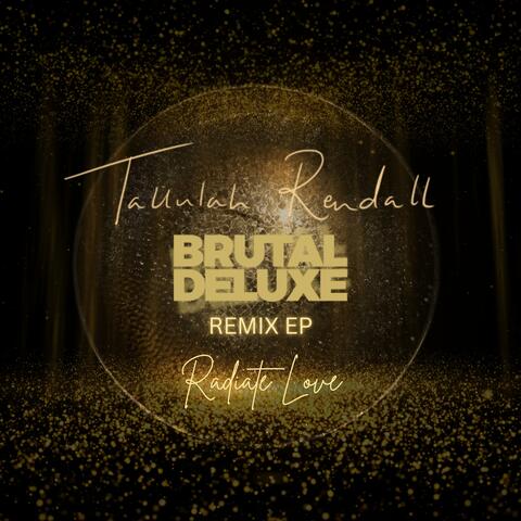 Radiate Love Brutal Deluxe Remix EP album art