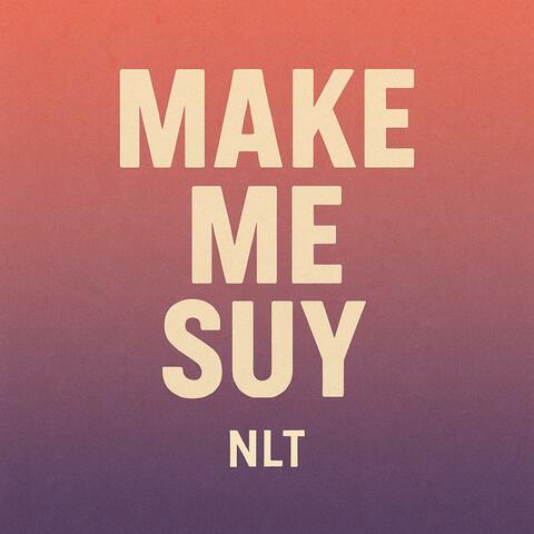 Make me Suy album art