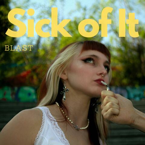 Sick of it album art