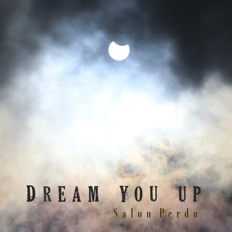 Dream You Up album art