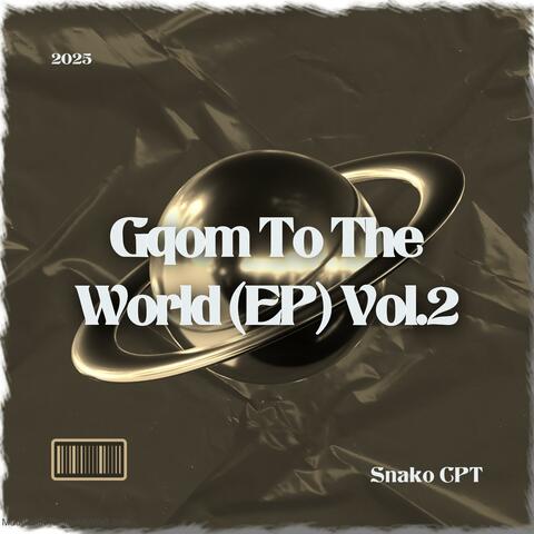 Gqom To The World EP, Vol. 2 album art