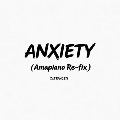 ANXIETY (Amapiano Re-fix) album art