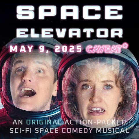 Space Elevator: The Musical (May 9th, 2025 Demo Soundtrack) album art