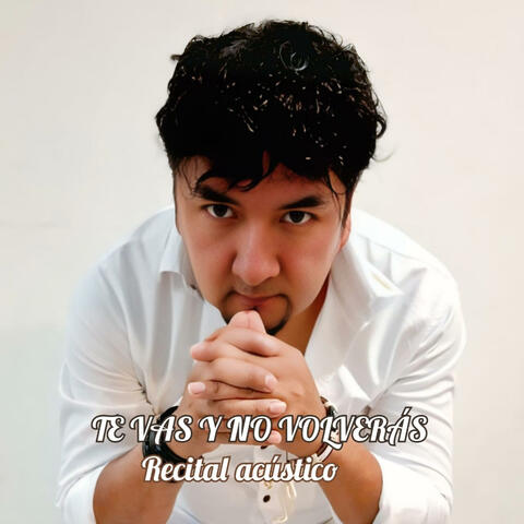 TE VAS Y NO VOLVERÁS (Recital acústico) album art